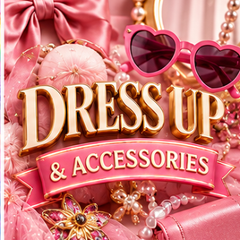 DRESS UP & ACCESSORIES