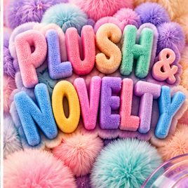 PLUSH & NOVELTY